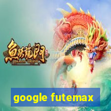 google futemax